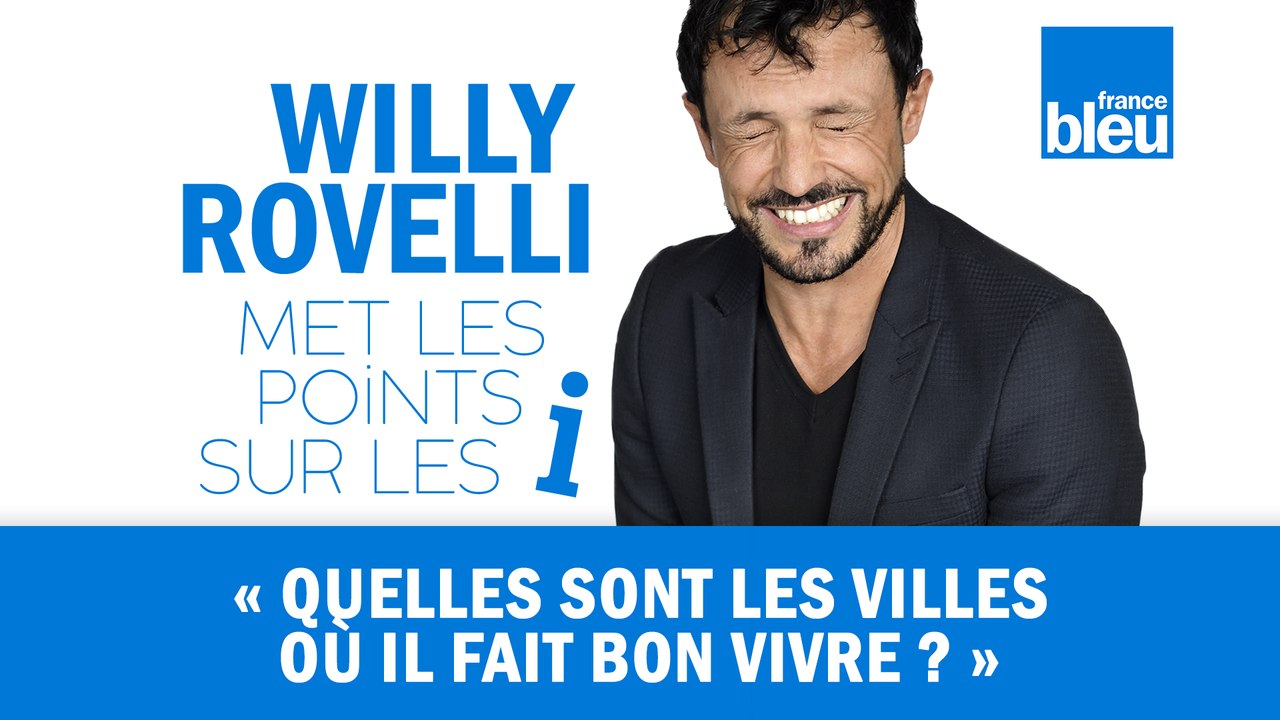 HUMOUR | Quelles sont les villes où il fait bon vivre ? Willy Rovelli met les points sur les i