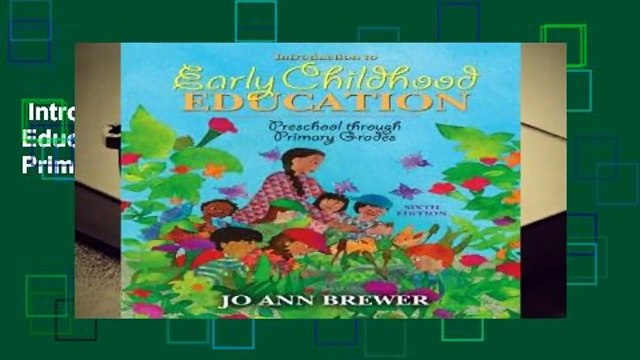 Introduction to Early Childhood Education: Preschool Through Primary Grades Complete
