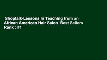 Shoptalk-Lessons in Teaching from an African American Hair Salon  Best Sellers Rank : #1