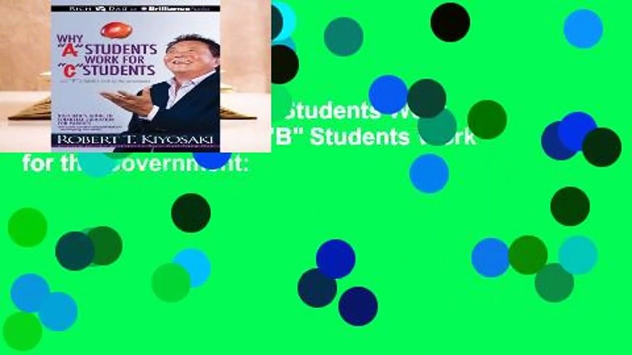 Full Version  Why "A" Students Work for "C" Students and "B" Students Work for the Government: