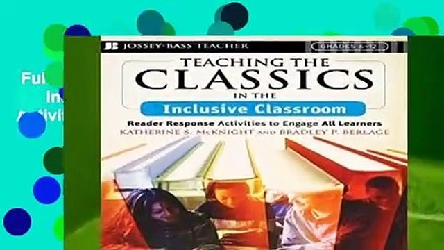 Full Version Teaching the Classics in the Inclusive Classroom: Reader Response Activities to