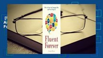 [Read] Fluent Forever: How to Learn Any Language Fast and Remember It Forever  For Free