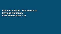 About For Books  The American Heritage Dictionary  Best Sellers Rank : #3