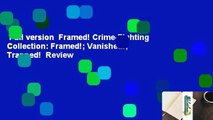 Full version  Framed! Crime-Fighting Collection: Framed!; Vanished!; Trapped!  Review