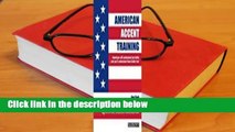[Read] American Accent Training: With Downloadable Audio  For Kindle