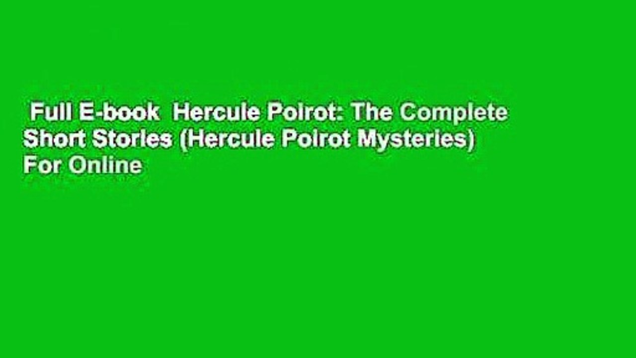 Full E-book  Hercule Poirot: The Complete Short Stories (Hercule Poirot Mysteries)  For Online