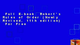 Full E-book  Robert's Rules of Order (Newly Revised, 11th edition)  For Free