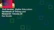 Full Version  Higher Education: Handbook of Theory and Research: Volume 29  For Kindle