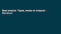 Best product  Tapas, mezze et antipasti - Marabout