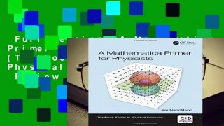 Full version  A Mathematica Primer for Physicists (Textbook Series in Physical Sciences)  Review