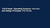 Full E-book  Operating Systems: Internals and Design Principles  For Kindle