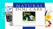 About For Books  Natural Dog Care: Celeste Yarnall s Complete Guide to Holistic Health Care for