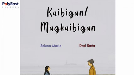 Drei Raña, Selena Marie - Kaibigan / Magkaibigan