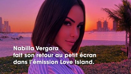 Love Island : Nabilla Vergara explique pourquoi elle a accepté ce nouveau projet