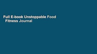 Full E-book Unstoppable Food   Fitness Journal | Made In USA: Meal Planner + Exercise Journal for