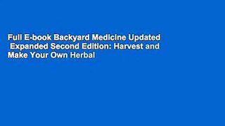 Full E-book Backyard Medicine Updated   Expanded Second Edition: Harvest and Make Your Own Herbal