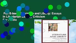 Full E-book  Literature and Liberty: Essays in Libertarian Literary Criticism  For Kindle