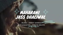 MAHARANI | JASS DHALIWAL | New Punjabi songs 2020 | Official Audio | Latest Punjabi Songs | Music
