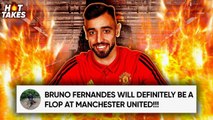 Bruno Fernandes Will FLOP At Manchester United! | #HotTakes