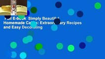 Full E-book  Simply Beautiful Homemade Cakes: Extraordinary Recipes and Easy Decorating