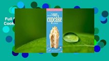 Full E-book  The Deliciously Easy Cupcake Cookbook  For Online