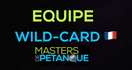 Masters de pétanque 2020 : Présentation de la « Wild-Card »