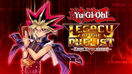 Yu-Gi-Oh ! Legacy of the Duelist : Link Evolution - Bande-annonce PS4/Xbox One/Steam