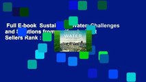 Full E-book  Sustainable Water: Challenges and Solutions from California  Best Sellers Rank : #2