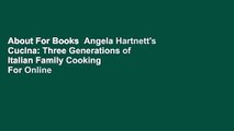 About For Books  Angela Hartnett's Cucina: Three Generations of Italian Family Cooking  For Online