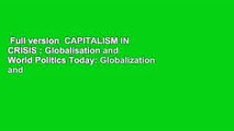 Full version  CAPITALISM IN CRISIS : Globalisation and World Politics Today: Globalization and