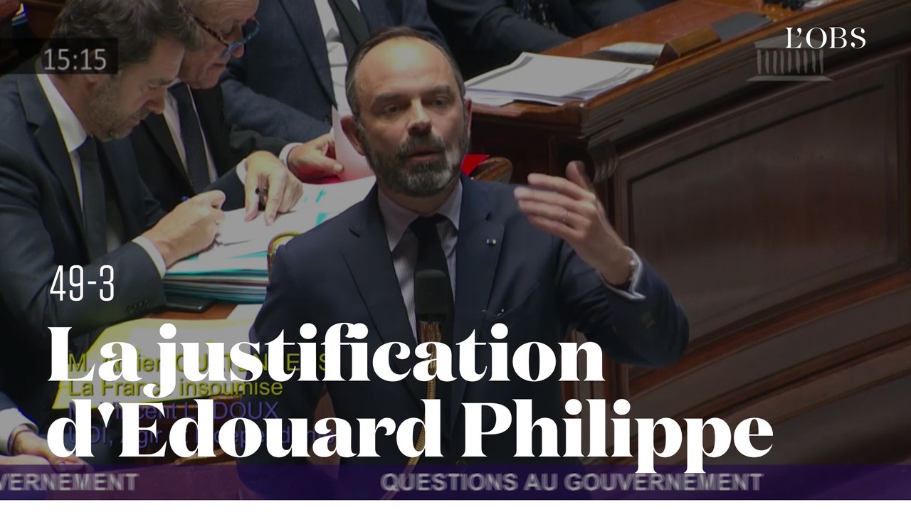Edouard Philippe justifie le recours au 49-3 devant les députés à l'Assemblée nationale