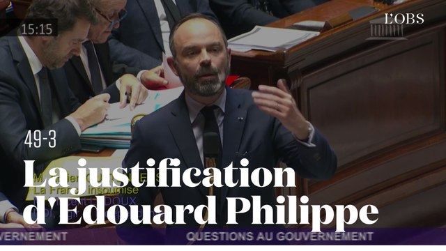 Edouard Philippe justifie le recours au 49-3 devant les députés à l'Assemblée nationale