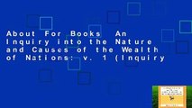 About For Books  An Inquiry into the Nature and Causes of the Wealth of Nations: v. 1 (Inquiry