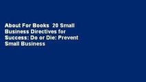 About For Books  20 Small Business Directives for Success: Do or Die: Prevent Small Business