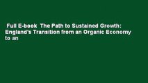 Full E-book  The Path to Sustained Growth: England's Transition from an Organic Economy to an