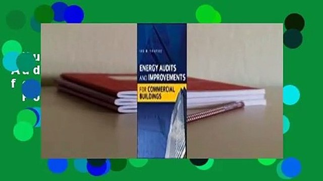 Full E-book Energy Audits and Improvements for Commercial Buildings For Online