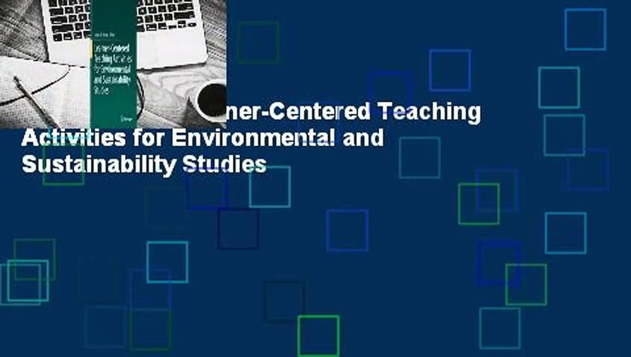 Full version  Learner-Centered Teaching Activities for Environmental and Sustainability Studies