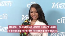 Megan Thee Stallion Fights With Record Label