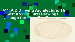 R.E.A.D Drawing Architecture: The Finest Architectural Drawings Through the Ages Full Pages