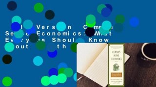 Full Version  Common Sense Economics: What Everyone Should Know About Wealth and Prosperity