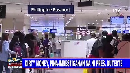 Dirty money, pina-imbestigahan na ni Pres. #Duterte