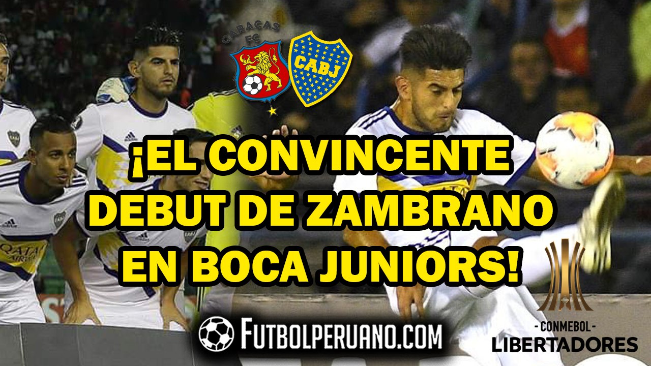 CARLOS ZAMBRANO: DEBUT CON BOCA JUNIORS POR LA COPA LIBERTADORES