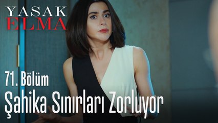 Şahika şansını zorlar - Yasak Elma 71. Bölüm