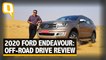 2020 Ford Endeavour First-Drive Review Off-Road | The Quint
