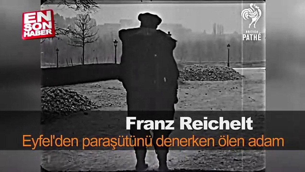 Franz Reichelt: Eyfel'den paraşütünü denerken ölen adam