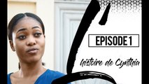 NOS HISTOIRES VECUES   L'HISTOIRE DE CYNTHIA - EPISODE 1 4