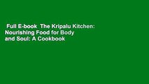 Full E-book  The Kripalu Kitchen: Nourishing Food for Body and Soul: A Cookbook  Best Sellers