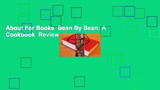 About For Books  Bean By Bean: A Cookbook  Review