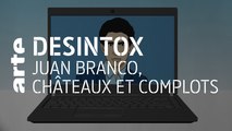 Juan Branco, châteaux et complots | 04/03/2020 | Désintox | ARTE