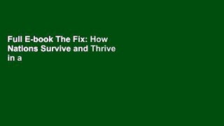 Full E-book The Fix: How Nations Survive and Thrive in a World in Decline by Jonathan Tepperman